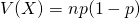 V(X) = np(1-p)